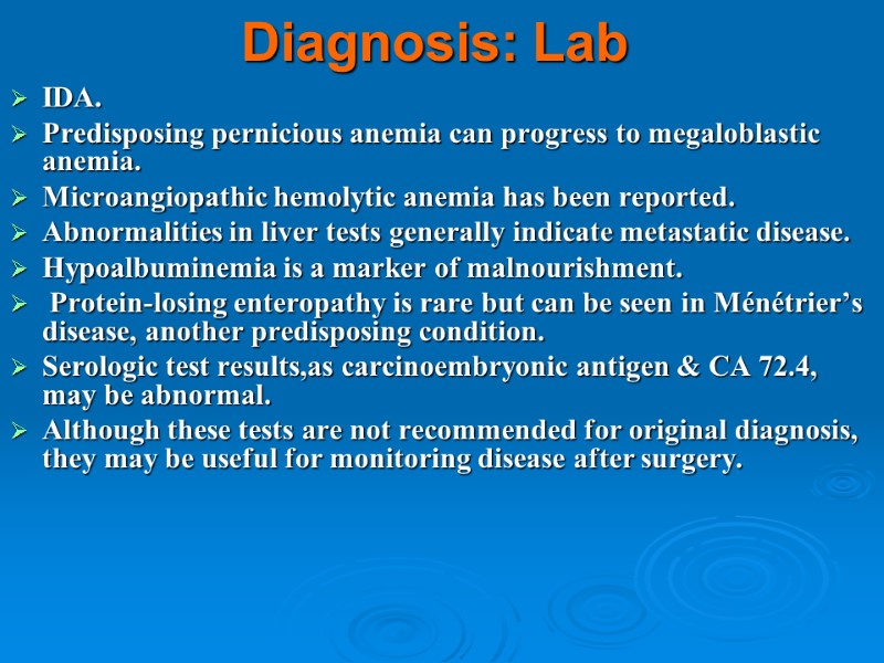 Diagnosis: Lab IDA.  Predisposing pernicious anemia can progress to megaloblastic anemia.  Microangiopathic